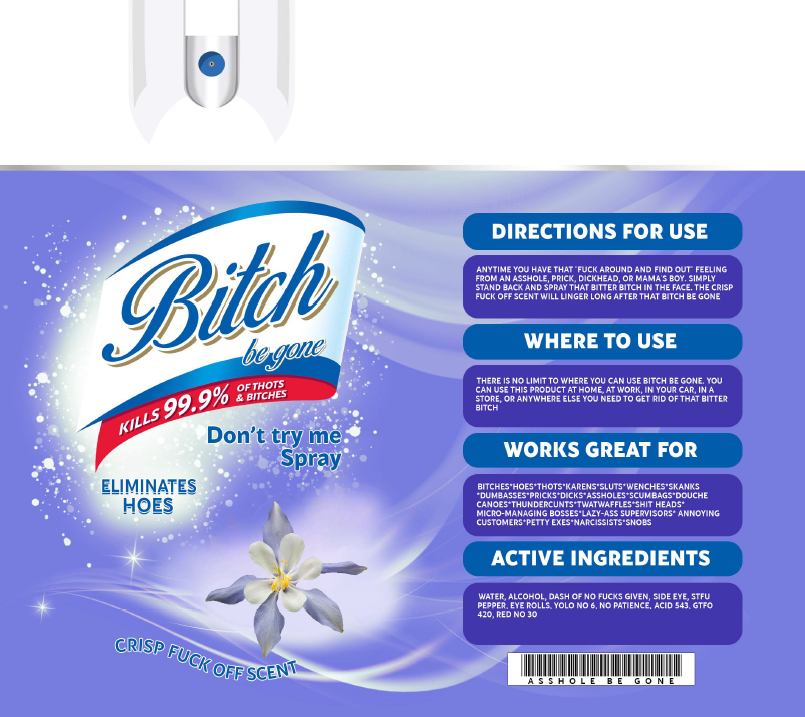 B*tch Be Gone Tumbler RTS