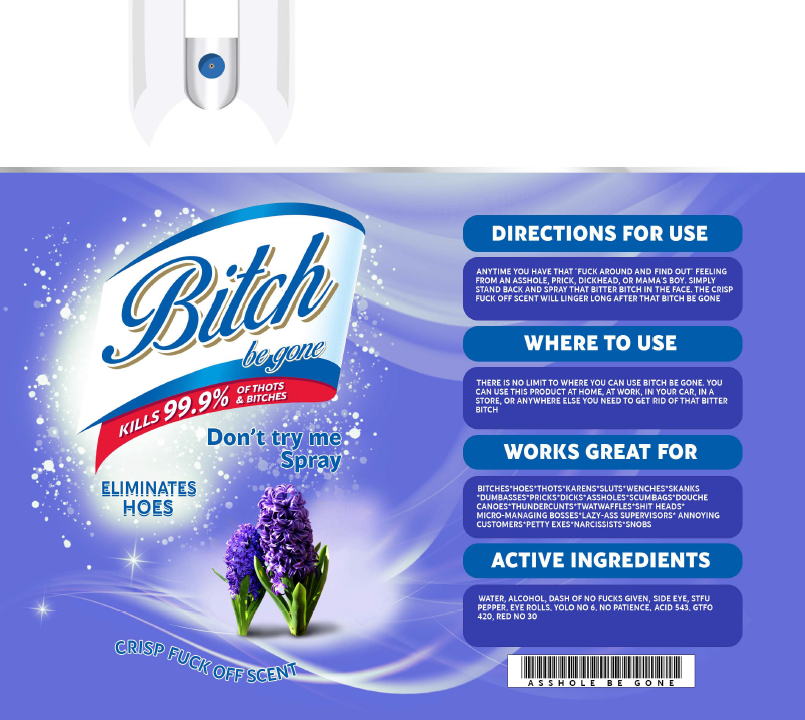 B*tch Be Gone Tumbler RTS