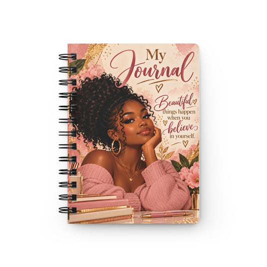 Beautiful Things Happen When You Believe Spiral Bound Journal